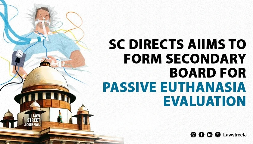 sc-orders-aiims-to-form-secondary-medical-board-to-evaluate-passive-euthanasia-for-man-in-vegetative-state-for-13-years