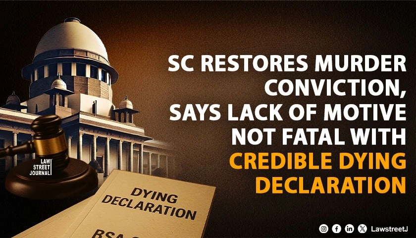 absence-of-motive-not-fatal-when-credible-dying-declaration-exists-restores-murder-conviction-sc