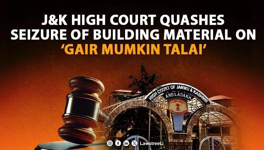 j-and-k-high-court-quashes-seizure-of-building-material-on-gair-mumkin-talai