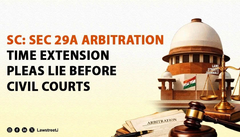 Can Applications For Extension Of Arbitration Time Limit Be Filed Before Civil Court When High Court Appoints Arbitrator SC Answers