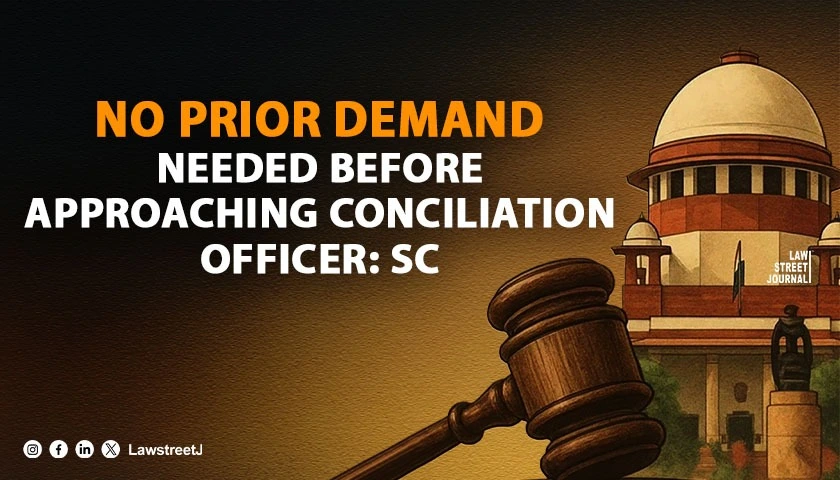 sc-holds-formal-demand-not-mandatory-before-approaching-conciliation-officer-under-id-act