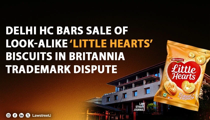 delhi-hc-grants-injunction-to-britannia-industries-in-little-hearts-trademark-dispute