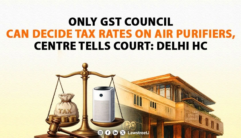 GST Council Alone Can Decide Tax Rates on Air Purifiers; Judicial Directions Unconstitutional, Argues Centre: Delhi HC