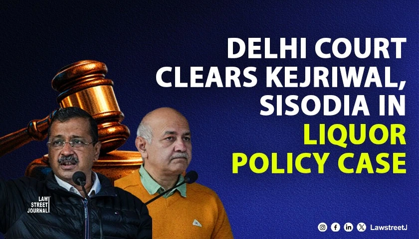 rouse-avenue-court-discharges-arvind-kejriwal-manish-sisodia-and-21-others-in-delhi-excise-policy-case-slams-cbi-for-lack-of-evidence