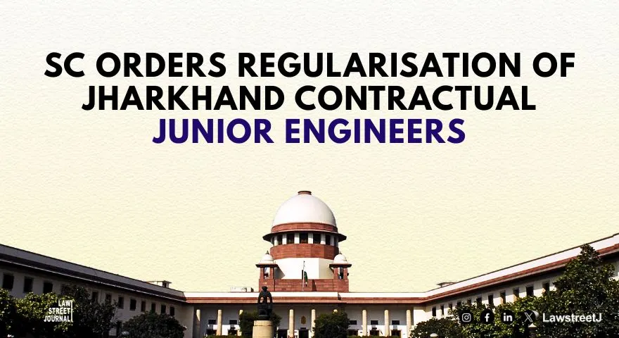 sc-directs-regularisation-of-jharkhand-junior-engineers-engaged-on-contract-for-over-a-decade