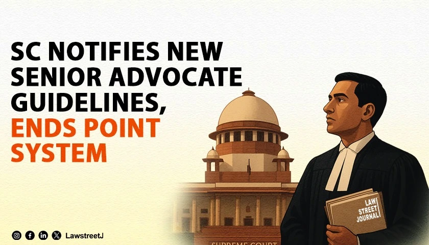 SC Notifies 2026 Guidelines for Senior Advocate Designation Scraps Point System and Interviews