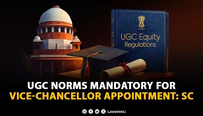ugc-regulations-on-vice-chancellor-selection-binding-state-law-deviation-illegal-sc
