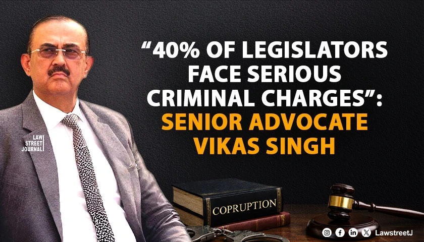 40-of-legislators-face-serious-criminal-charges-senior-advocate-vikas-singh-calls-for-systemic-reform-to-cleanse-electoral-politics