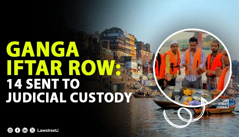 Ganga Iftar Row: Varanasi Court Remands 14 Accused to 14-Day Judicial Custody