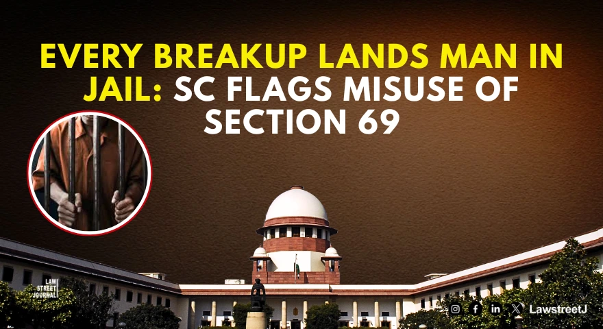 Every Breakup Lands Man in Jail Karnataka HC Orders Release Raises Concern Over Section 69 BNS Misuse