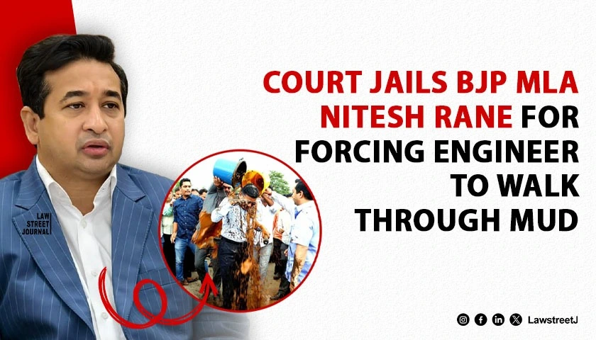 Court Sentences BJP MLA Nitesh Rane to One Month’s Imprisonment for Humiliating Engineer by Making Him Walk Through Muddy Water in Public [Read Judgment]