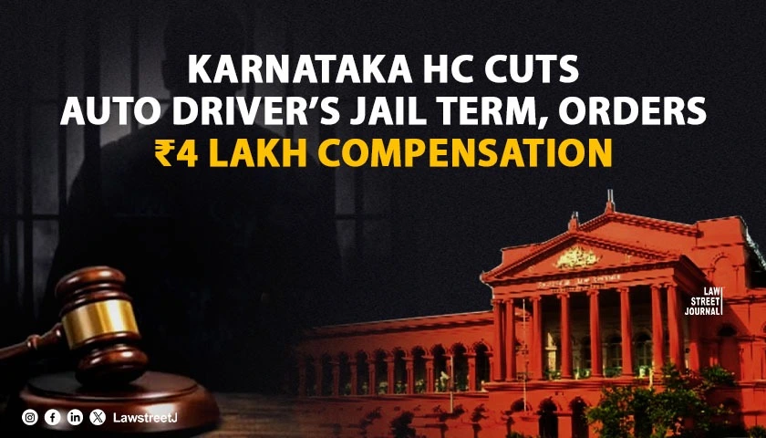‘Every Sinner Has a Future’: Karnataka HC Reduces Auto-Rickshaw Driver’s Jail Term for Robbing Lone Woman Passenger [Read Order]