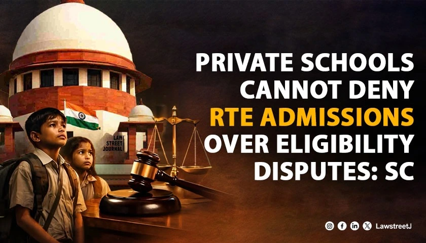 Private Neighbourhood Schools Cannot Refuse Admission to Students Allotted by State Under RTE Act on Ground of Eligibility Dispute: SC [Read Judgment]