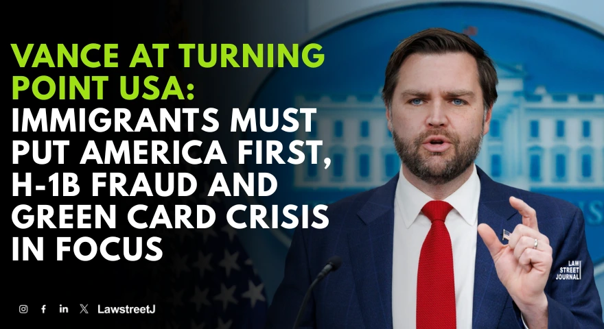 Vance at Turning Point USA: Immigrants Must Put America First, H-1B Fraud and Green Card Crisis in Focus
