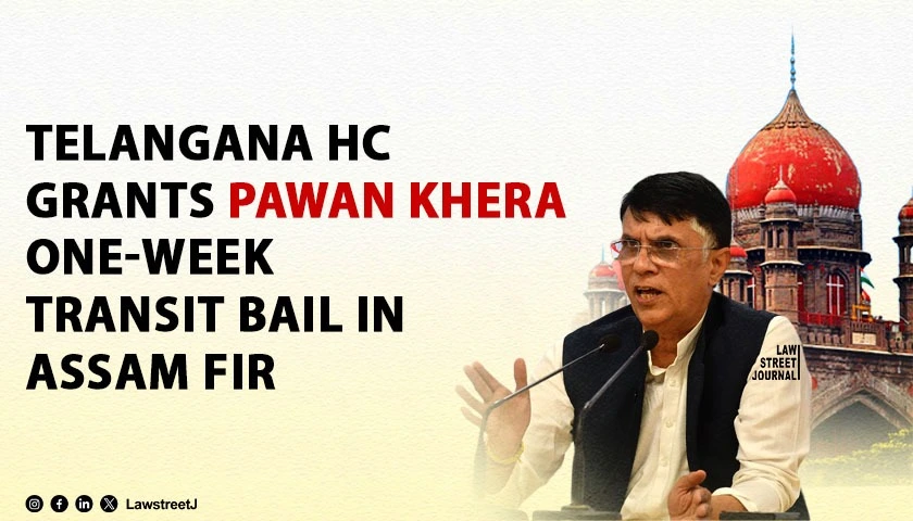 Telangana HC Grants Pawan Khera One-Week Transit Anticipatory Bail in Assam FIR Case