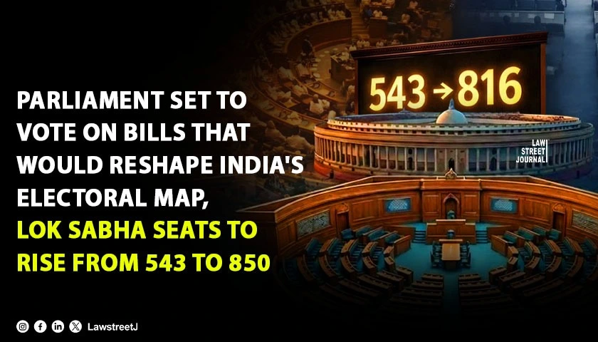Parliament Set to Vote on Bills That Would Reshape India's Electoral Map, Lok Sabha Seats to Rise from 543 to 850