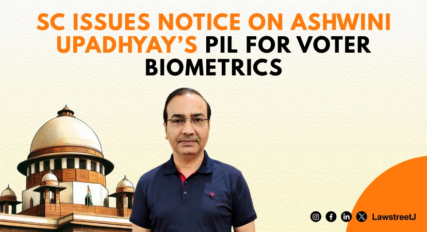 sc-issues-notice-on-ashwini-upadhyays-plea-seeking-biometric-and-facial-recognition-for-voters