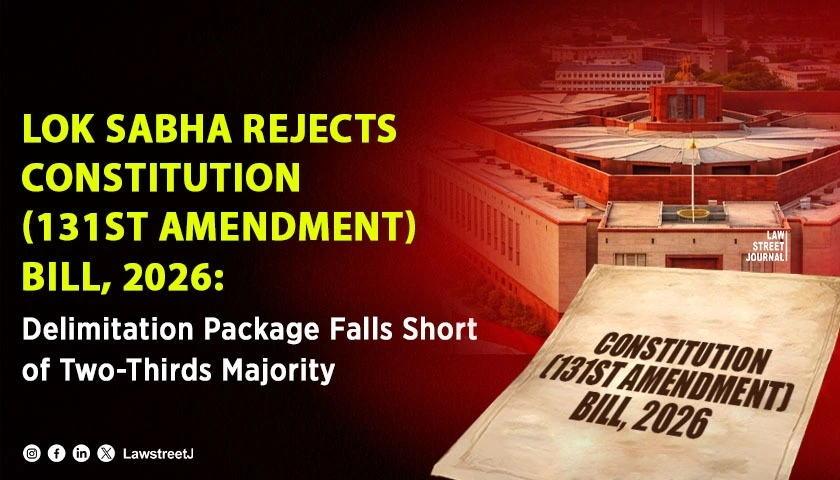 Lok Sabha Rejects Constitution 131st Amendment Bill 2026 Delimitation Package Falls Short of Two Thirds Majority