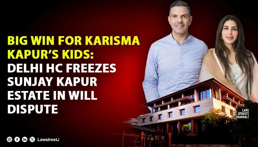 “Assets Must Not Be Dissipated”: Delhi HC Freezes Sunjay Kapur’s Estate, Restrains Priya Kapur Over Contested Will