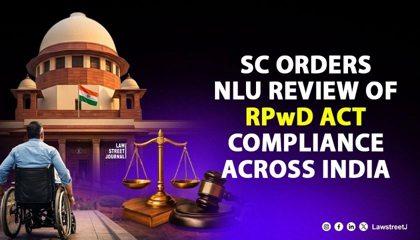 SC Directs National Law Universities to Examine Disability Rights Law Implementation Nationwide