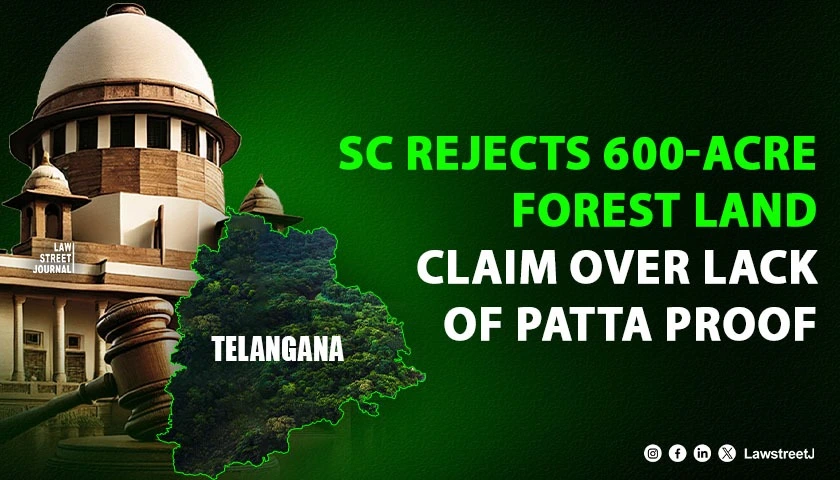 sc-rejects-600-acre-forest-land-claim-says-revenue-entries-alone-cannot-establish-title