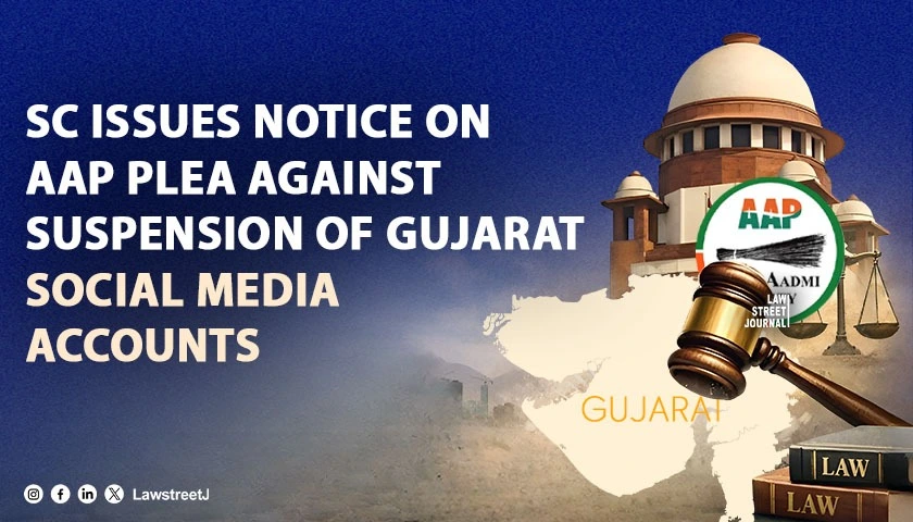 SC Issues Notice to Union on AAPs Plea Challenging Suspension of Gujarat Units Instagram and Facebook Accounts