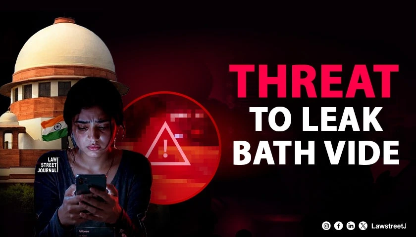threat-to-leak-bath-video-violates-womans-dignity-chastity-sc