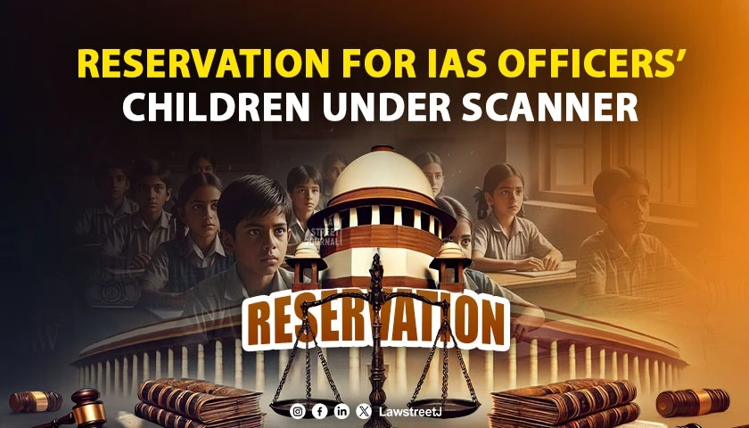 sc-questions-reservation-for-children-of-high-ranking-ias-officers