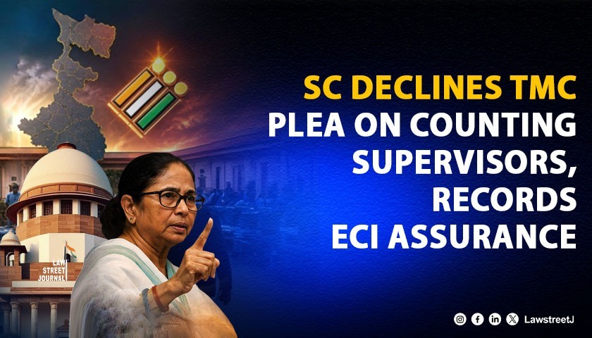 sc-dismisses-tmc-plea-on-exclusion-of-state-officials-as-counting-supervisors-records-eci-assurance