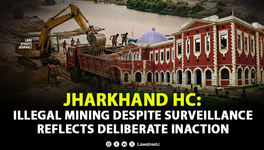 deliberate-institutional-blindness-jharkhand-high-court-slams-illegal-mining-in-hazaribagh-issues-15-sweeping-directions
