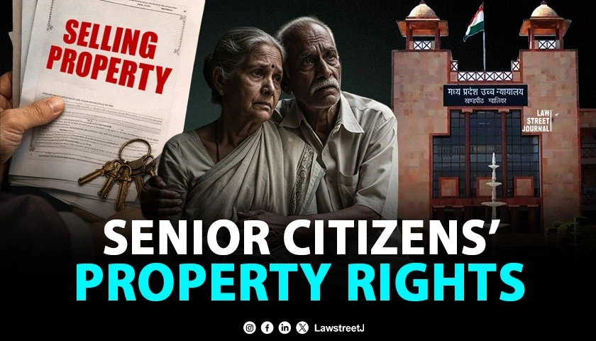 Children Cannot Prevent Aged Parents From Enjoying or Selling Property MP High Court