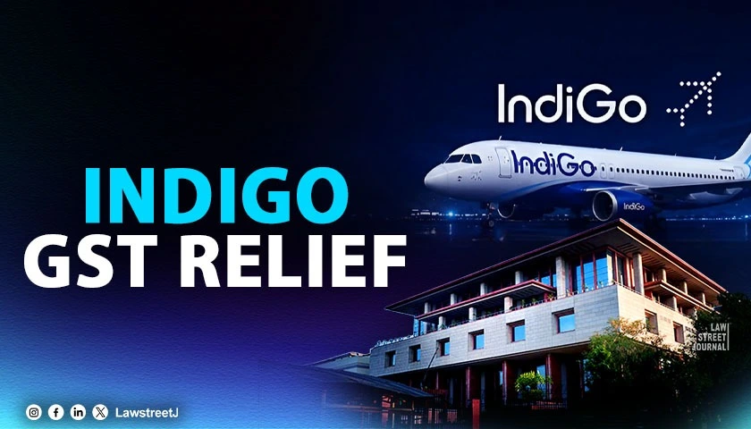Delhi HC Stays Coercive Action Against IndiGo In Rs. 458 Crore GST Compensation Dispute [Read Order]