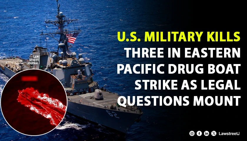 us-military-kills-three-in-eastern-pacific-drug-boat-strike-as-legal-questions-mount