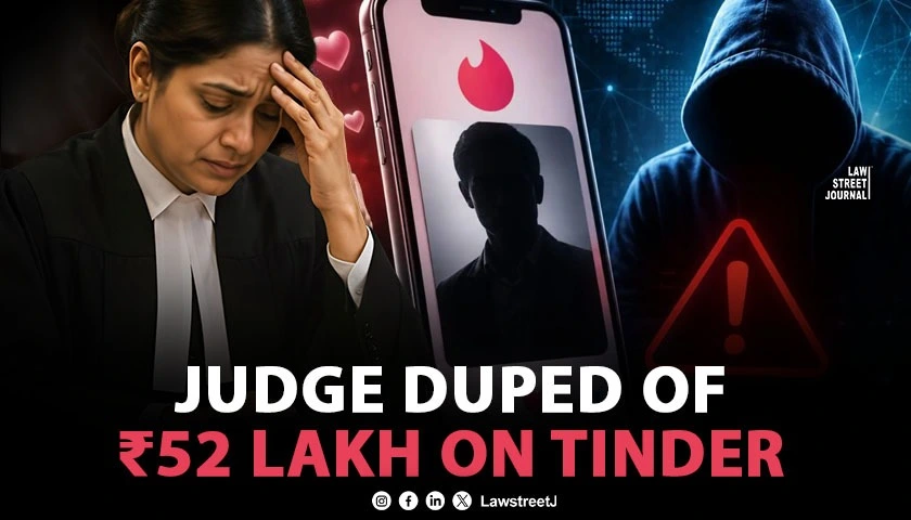 judge-duped-of 52-lakh-through-tinder-delhi-court-denies-bail-to-accused