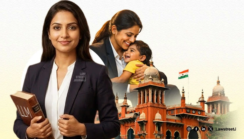 Motherhood Cannot Bar Women From Completing LLM: Madras HC [Read Order]