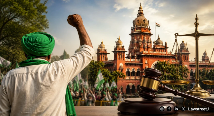 Right To Protest Is Hallmark Of Democracy: Madras HC Quashes Case Against Farmer