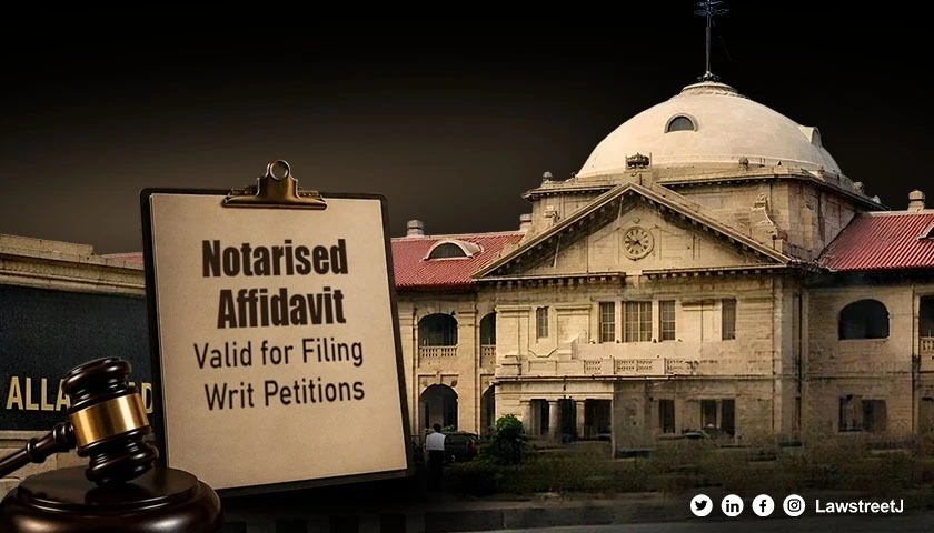 allahabad-hc-notarised-affidavit-from-anywhere-valid-for-filing-writ-petitions