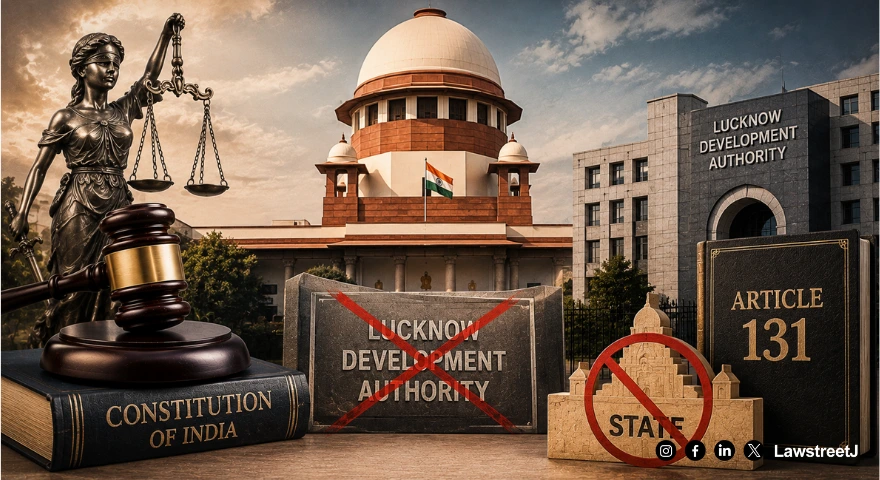 lucknow-development-authority-cannot-invoke-article-131-as-it-is-not-a-state-sc