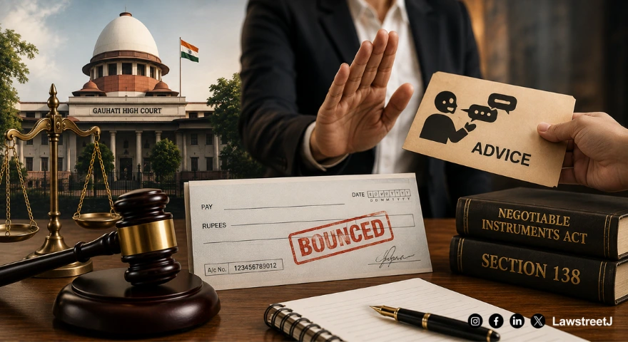 Gauhati HC Polite Advice to Pay Can Qualify as Demand Under Section 138 NI Act
