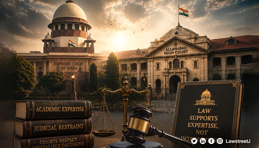 Courts Cannot Interfere with Academic Experts Decisions Supreme Court Sets Aside HC ReEvaluation Order