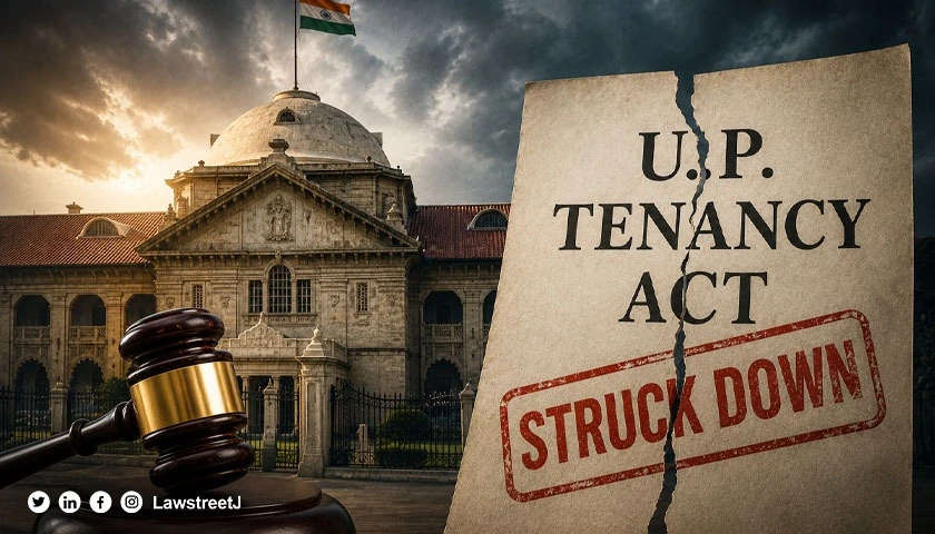 Allahabad HC Strikes Down Key Provisions Of UP Tenancy Act