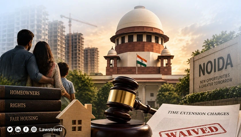 Homebuyers Cannot Be Penalised For Developers Default Supreme Court Waives NOIDAs Time Extension Charge
