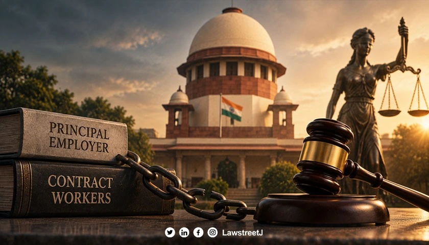 Gratuity Authority Cannot Fasten Liability On Principal Employer For Contract Workers SC
