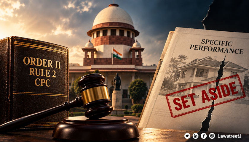 Order II Rule 2 CPC Bars Second Suit, Supreme Court Sets Aside Specific Performance Decree