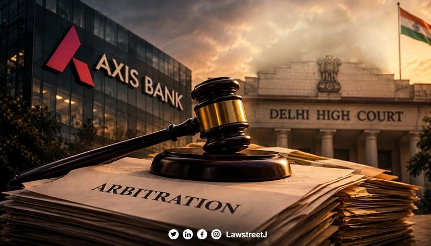 4155-arbitrations-by-same-arbitrator-violated-neutrality-delhi-hc-declares-axis-bank-award-unenforceable