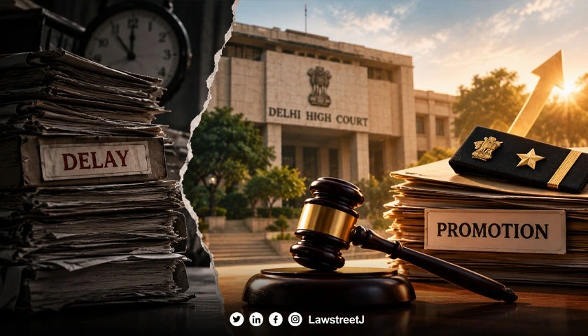 Government Cannot Deny Ante-Dated Promotion for Its Own Delay: Delhi HC [Read Judgment]