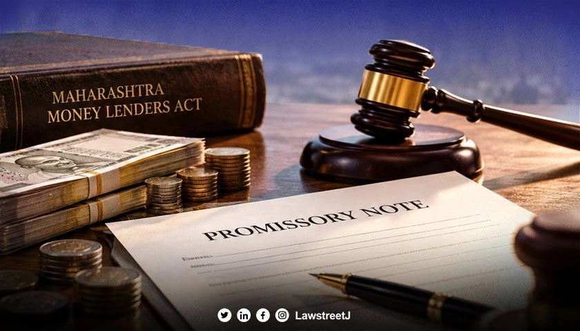 Unlicensed Maharashtra Moneylenders Cannot Enforce Promissory Note Loans SC